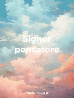 cover image of Signor pensatore